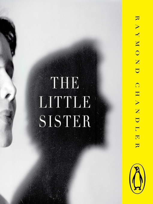 Title details for The Little Sister by Raymond Chandler - Available
